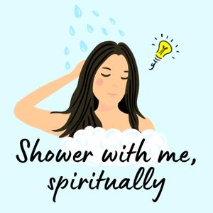 Shower with me, spiritually