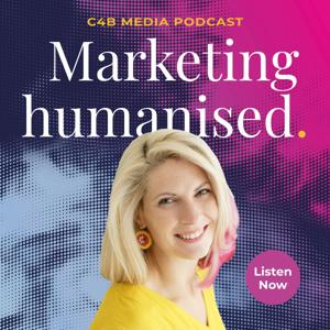 Marketing Humanised by C4B Media