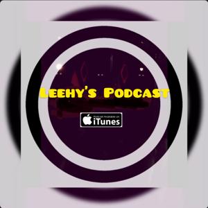 Leehy's Podcast