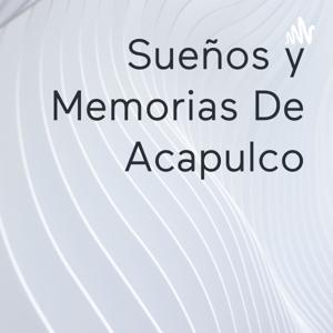 Sueños y Memorias De Acapulco