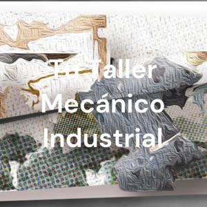 Tu Taller Mecánico Industrial