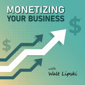 Monetizing Your Business