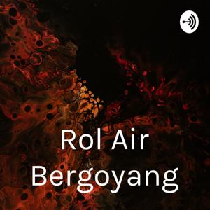 Rol Air Bergoyang