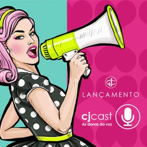 CJ cast - As donas da voz