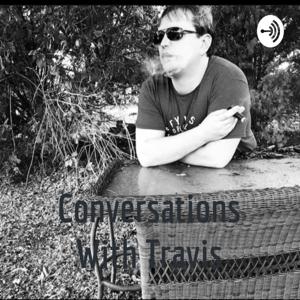Conversations With Travis