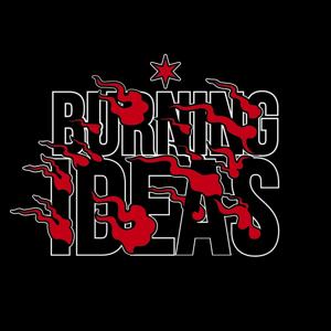 Burning Ideas