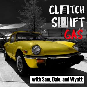 Clutch Shift Gas Podcast