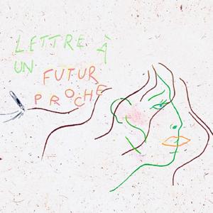 Lettre à un futur proche