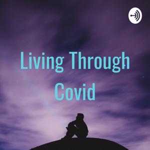 Living Through Covid