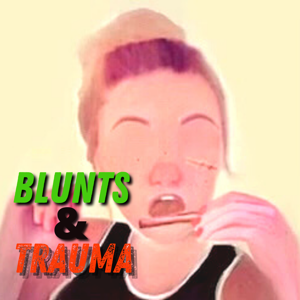 Blunts and Trauma