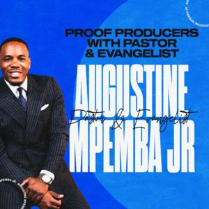 Proof Producers with Augustine Mpemba Jr.