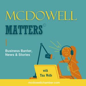 McDowell Matters Podcast: Business Banter, News & Stories