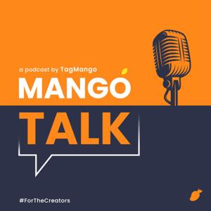 MangoTalk - The TagMango Podcast