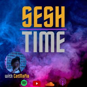 SeshTime Radio with CatMafia