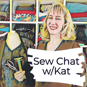 Sew Chat w/Kat