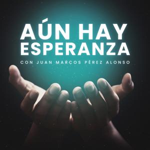 Aún Hay Esperanza