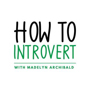 How to Introvert