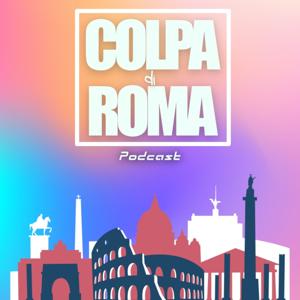 Colpa di Roma's podcast
