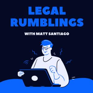 Legal Rumblings