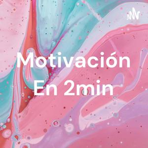 Motivación En 2min