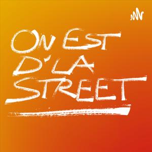 On est d'la street