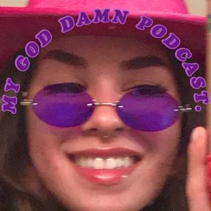 My God Damn Podcast