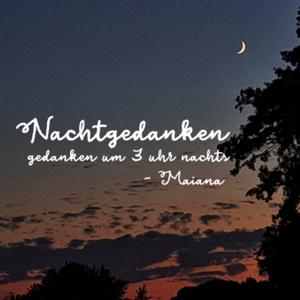 Nachtgedanken - Gedanken um 3 Uhr nachts