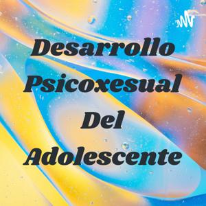 Desarrollo Psicoxesual Del Adolescente