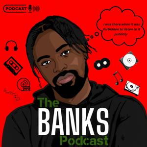 The Banks Podcast