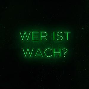 Wer ist wach?