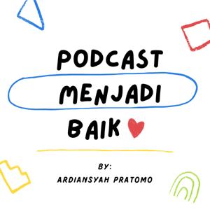 Podcast Menjadi Baik