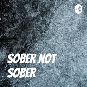 Sober Not Sober
