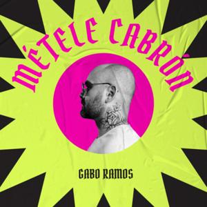Metele Cabron
