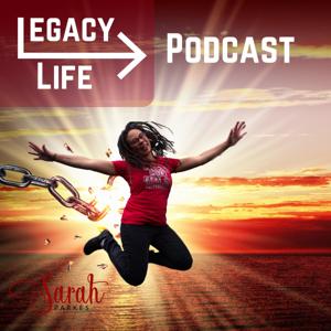 Legacy Life Podcast