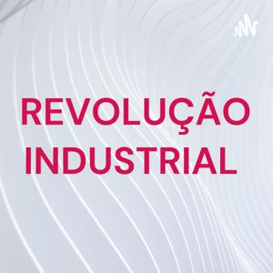 REVOLUÇÃO INDUSTRIAL