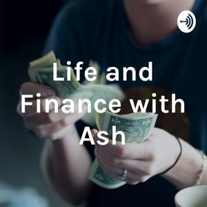 Life and Finance with Ash