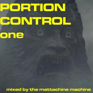 Portion Control Podcast mixed by The Mattachine Machine