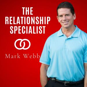 Mark Webb - The Relationship Specialist