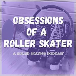 Obsessions of a Roller Skater by Danielle McGrath