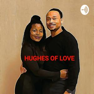 Hughes Of Love