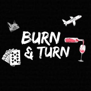 Burn & Turn