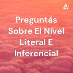 Preguntás Sobre El Nível Literal E Inferencial