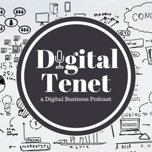 Digital Tenet - A Digital Business Podcast