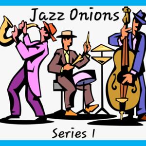 Bill's Jazz Onions - series 1