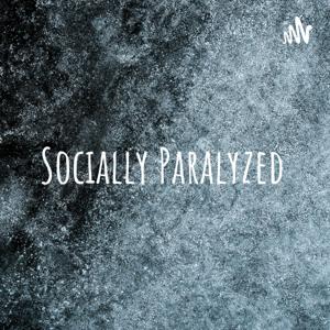 Socially Paralyzed