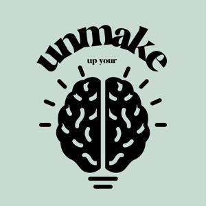 UnMake Up Your Mind