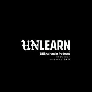 unlearn o desaprender