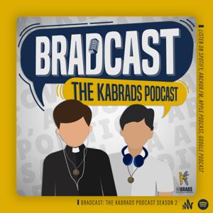 BradCast: The KaBrads Podcast