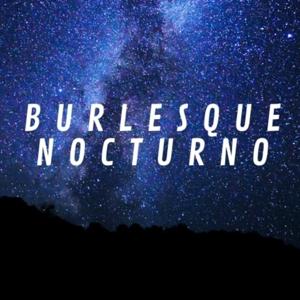 Burlesque Nocturno