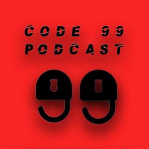 Code 99 Podcast